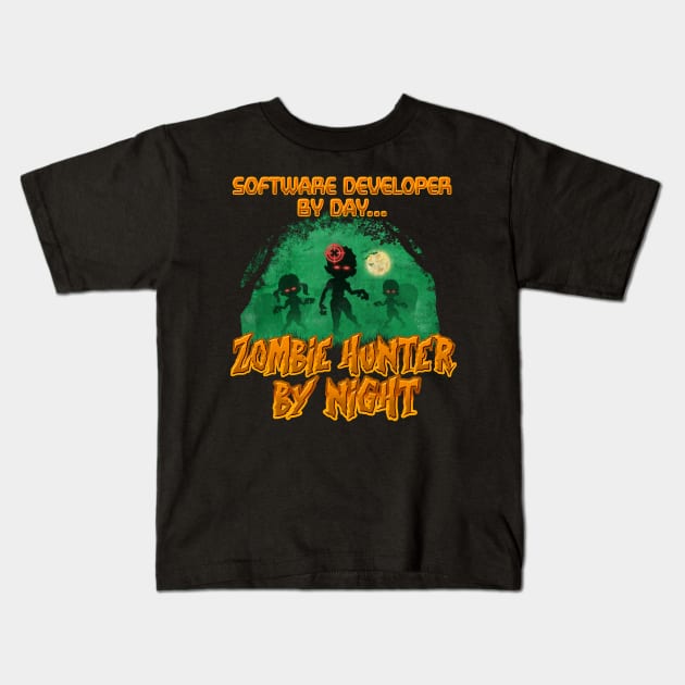 Software Developer by Day. Zombie Hunter By Night Kids T-Shirt by NerdShizzle